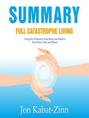 cover image of Summary – Full Catastrophe Living